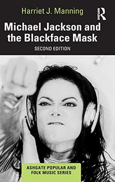 portada Michael Jackson and the Blackface Mask (Ashgate Popular and Folk Music Series) 
