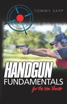 portada Handgun Fundamentals for the New Shooter