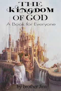 portada The Kingdom of God: - A Book for Everyone