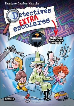 portada Detectives extraescolares 4. Misteriosa Feria de los Inventos (in ESP)