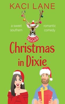 portada Christmas in Dixie: A Sweet Southern Romantic Comedy (en Inglés)