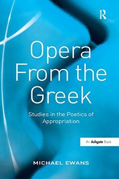 portada Opera From the Greek: Studies in the Poetics of Appropriation