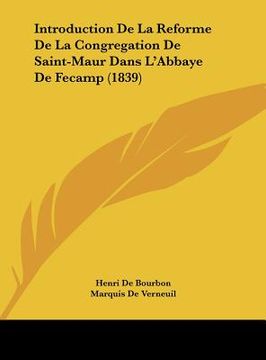 portada Introduction De La Reforme De La Congregation De Saint-Maur Dans L'Abbaye De Fecamp (1839) (in French)