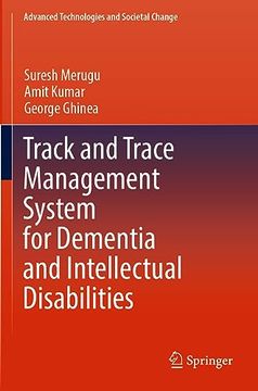 portada Track and Trace Management System for Dementia and Intellectual Disabilities (Advanced Technologies and Societal Change) (en Inglés)