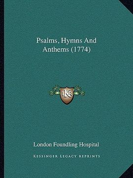 portada psalms, hymns and anthems (1774) (en Inglés)