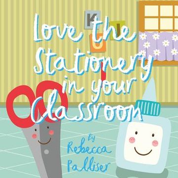 portada Love the Stationery in your Classroom (en Inglés)