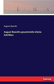 portada August Boeckhs Gesammelte Kleine Schriften (German Edition)