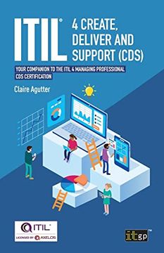 portada Itil® 4 Create, Deliver and Support (Cds): Your Companion to the Itil 4 Managing Professional cds Certification (in English)