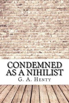 portada Condemned as a Nihilist (en Inglés)