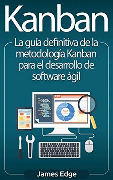portada Kanban: La Guía Definitiva de la Metodología Kanban Para el Desarrollo de Software Ágil (in Spanish)