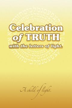 portada Celebration of Truth with the Letters of Light (en Inglés)