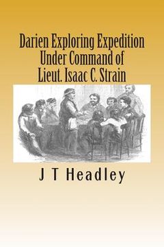portada Darien Exploring Expedition: Under Command of Lieut. Isaac C. Strain (en Inglés)