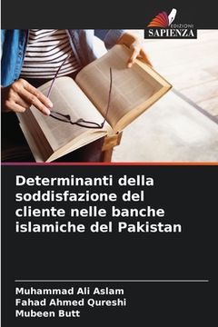 portada Determinanti della soddisfazione del cliente nelle banche islamiche del Pakistan (en Italiano)