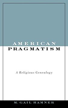 portada American Pragmatism: A Religious Genealogy (Aar Reflection and Theory in the Study of Religion) 