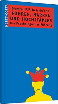 portada Führer, Narren und Hochstapler: Die Psychologie der Führung 