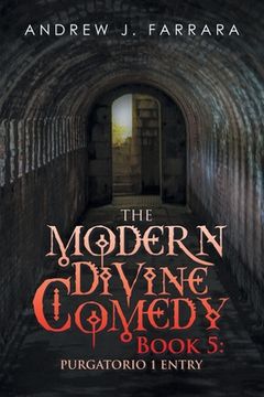portada The Modern Divine Comedy Book 5: Purgatorio 1 Entry (en Inglés)