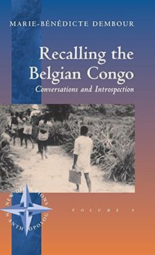 portada Recalling the Belgian Congo: Conversations and Introspection (New Directions in Anthropology) (in English)