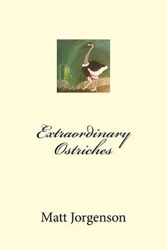 portada Extraordinary Ostriches (en Inglés)