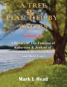 portada A Tree Planted By Waters: Volume 4-A (en Inglés)