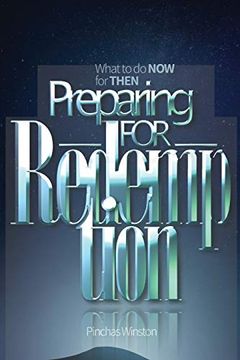 portada Preparing for Redemption: What to do now for Then (en Inglés)