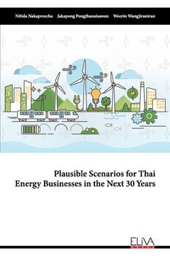 portada Plausible Scenarios for Thai Energy Businesses in the Next 30 Years (en Inglés)