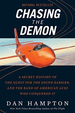 portada Chasing the Demon: A Secret History of the Quest for the Sound Barrier, and the Band of American Aces who Conquered it (en Inglés)