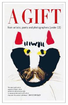 portada A Gift: From Artists, Poets and Photographers (Under 13) (en Inglés)