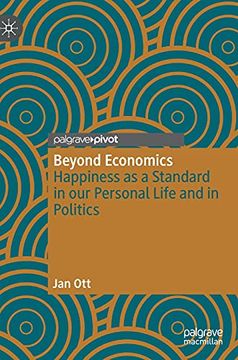 portada Beyond Economics: Happiness as a Standard in our Personal Life and in Politics (in English)