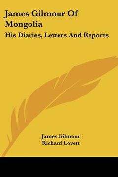 portada james gilmour of mongolia: his diaries, letters and reports (en Inglés)