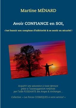 portada Avoir confiance en soi: c'est bannir son complexe d'infériorité & se sentir en sécurité ! (in French)