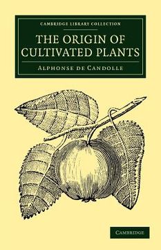 portada The Origin of Cultivated Plants Paperback (Cambridge Library Collection - Botany and Horticulture) (en Inglés)