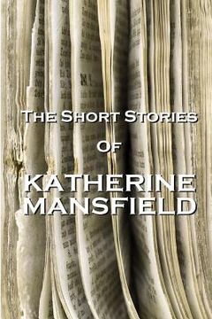portada The Short Stories Of Katherine Mansfield (en Inglés)