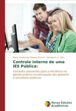portada Controle interno de uma IES Pública:: Variáveis relevantes para a eficiência na gestão pública na percepção dos gestores e servidores públicos