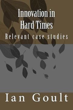 portada Innovation in Hard Times: A Witness to the Intermediate and Post-war Years (en Inglés)