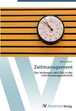 portada Zeitmanagement: Das Verlangen nach Zeit in der Informationsgesellschaft