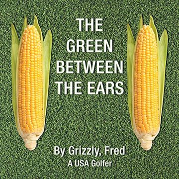 portada The Green Between the Ears (en Inglés)