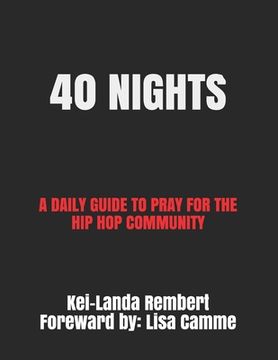 portada 40 Nights: A Daily Guide to Pray for the Hip Hop Community (en Inglés)