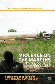 portada Violence on the Margins: States, Conflict, and Borderlands (en Inglés)