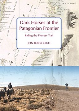 portada Dark Horses at the Patagonian Frontier: Riding the Pioneer Trail (en Inglés)
