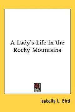 portada a lady's life in the rocky mountains (en Inglés)