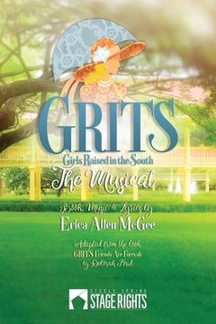 portada Grits: The Musical (Girls Raised in the South) (in English)