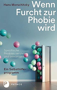 portada Wenn Furcht zur Phobie Wird: Ein Selbsthilfeprogramm - Spezifische Phobien Verstehen und Bewältigen (in German)