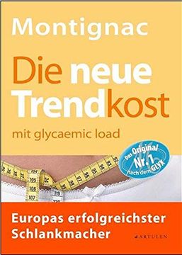 portada Die Neue Trendkost: Mit Glycaemic Load - Europas Erfolgreichster Schlankmacher (in German)