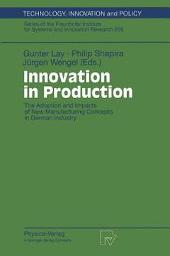portada innovation in production: the adoption and impacts of new manufacturing concepts in german industry