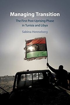 portada Managing Transition: The First Post-Uprising Phase in Tunisia and Libya (en Inglés)