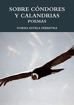 portada Sobre Cóndores y Calandrias (in Spanish)