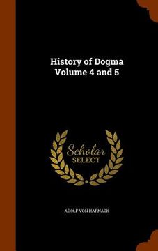 portada History of Dogma Volume 4 and 5 (en Inglés)
