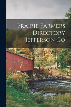 portada Prairie Farmers Directory Jefferson Co (en Inglés)