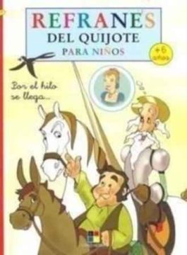 portada Refranes del Quijote Para Niños: Por el Hilo se Llega