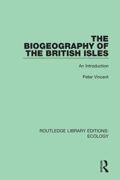 portada The Biogeography of the British Isles: An Introduction (Routledge Library Editions: Ecology) (in English)